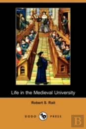 Life In The Medieval University (Dodo Press)