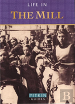 Life In The Mill