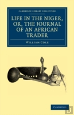 Bertrand.pt - Life In The Niger, Or, The Journal Of An African Trader