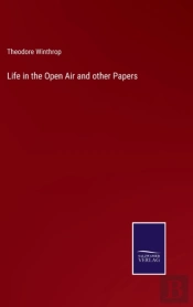 Life In The Open Air And Other Papers