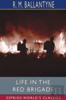 Life In The Red Brigade (Esprios Classics)