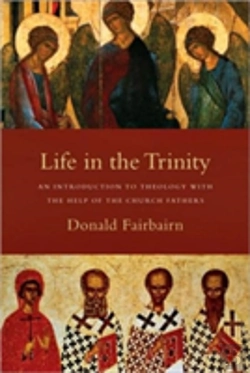 Bertrand.pt - Life In The Trinity ? An Introduction To Theology With The Help Of The Church Fathers