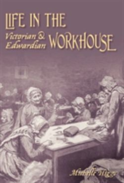 Bertrand.pt - Life In The Victorian And Edwardian Workhouse