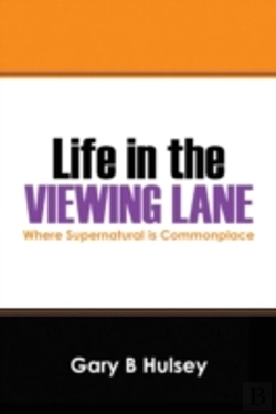 Bertrand.pt - Life In The Viewing Lane: Where Supernatural Is Commonplace