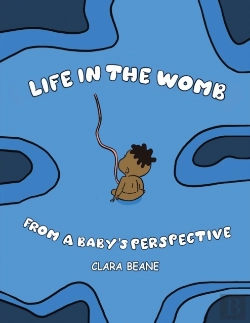 Bertrand.pt - Life In The Womb From A Baby'S Perspecti