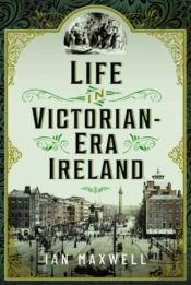 Life In Victorian Era Ireland