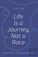Life Is A Journey, Not A Race