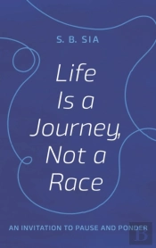 Life Is A Journey, Not A Race