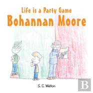 Life Is A Party Game Bohannon Moore