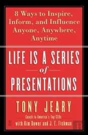 Life Is A Series Of Presentations