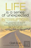 Life Is A Series Of Unexpected Interruptions