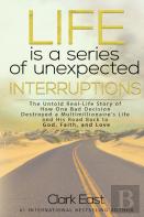 Life Is A Series Of Unexpected Interruptions
