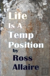 Life Is A Temp Position