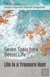 Life Is A Treasure Hunt: Seven Tools For