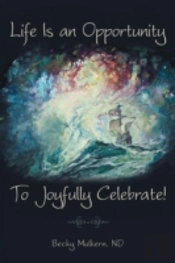 Life Is An Opportunity: To Joyfully Cele