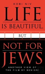 Life Is Beautiful, But Not For Jews