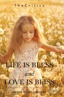 Life Is Bless And Love Is Bliss