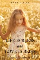 Life Is Bless And Love Is Bliss