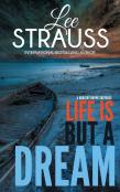 Life Is But A Dream