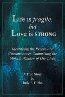 Life Is Fragile, But Love Is Strong