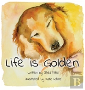 Life Is Golden