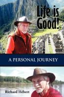 Life Is Good! A Personal Journey