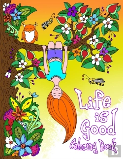 Bertrand.pt - Life Is Good Coloring Book