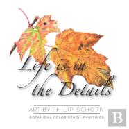 Life Is In The Details