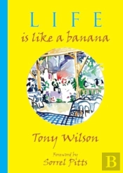 Life Is Like A Banana