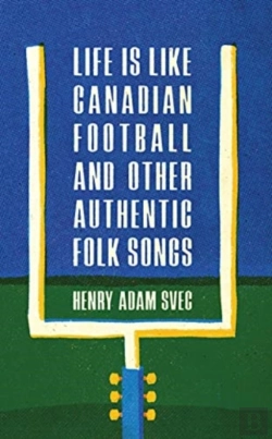 Bertrand.pt - Life Is Like Canadian Football And Other Authentic Folk Songs