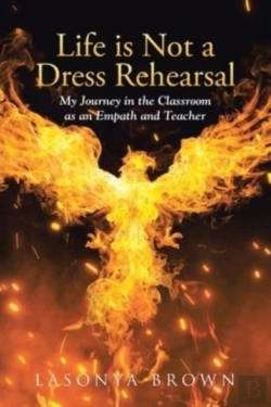 Bertrand.pt - Life Is Not A Dress Rehearsal: My Journey In The Classroom As An Empath And Teacher