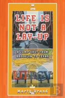 Life Is Not A Lay-Up