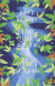 Life Is Not A Long Quiet River