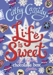 Life Is Sweet: A Chocolate Box Short Story Collection
