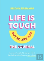 Life Is Tough (But So Are You) Journal