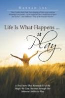 Life Is What Happens ... At Play