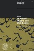 Life: Its Nature, Origins, And Distribution