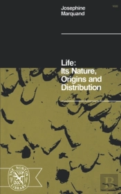 Life: Its Nature, Origins, And Distribution