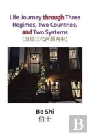 Life Journey Through Three Regimes, Two Countries And Two Systems