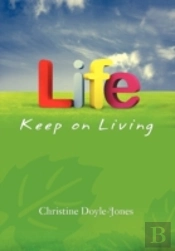 Life, Keep On Living