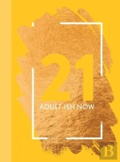 Life Lessons For Turning 21