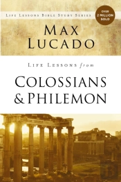 Life Lessons From Colossians And Philemon