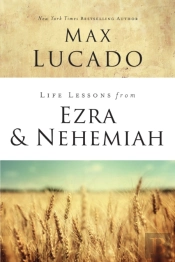 Life Lessons From Ezra And Nehemiah