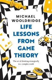 Life Lessons From Game Theory