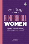 Life Lessons From Remarkable Women