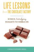 Life Lessons From The Chocolate Factory