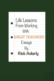 Life Lessons From Working With Great Teachers