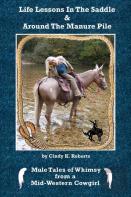 Life Lessons In The Saddle & Around The Manure Pile