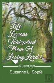 Life Lessons Whispered From A Loving Lord