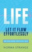 Life Let It Flow Effortlessly